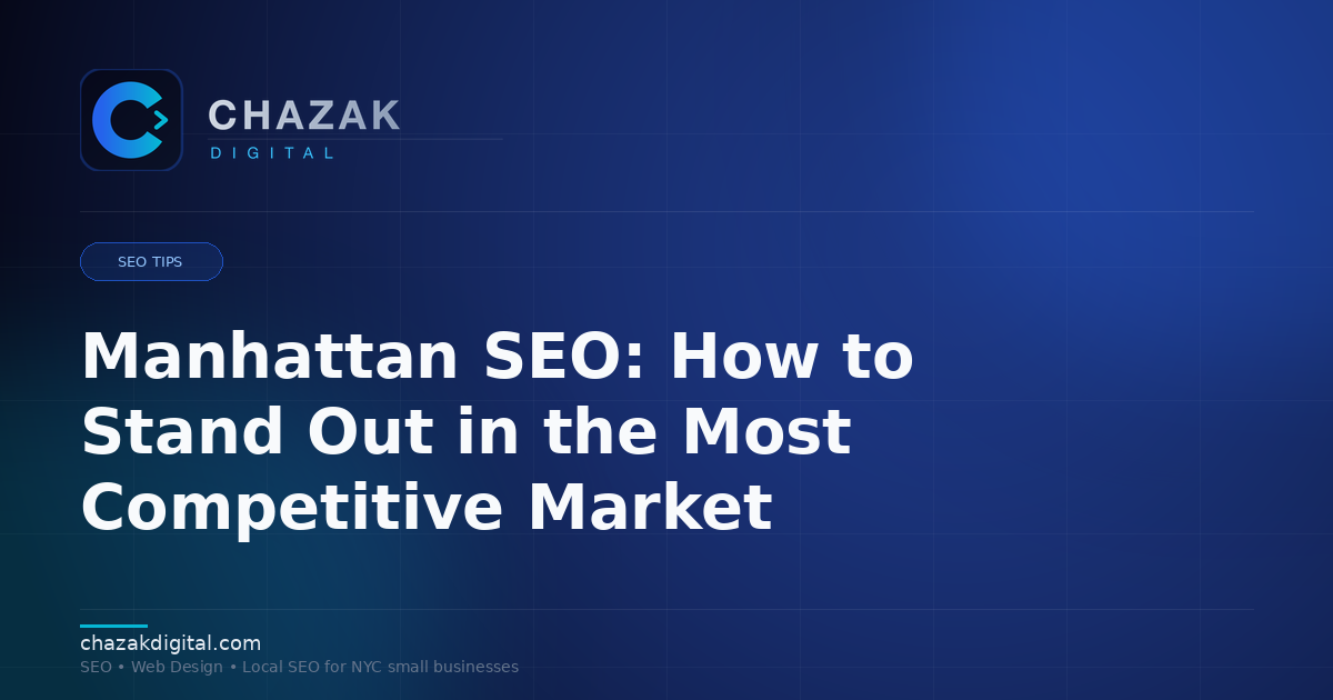 Manhattan SEO: How to Stand Out in the Most Competitive Market