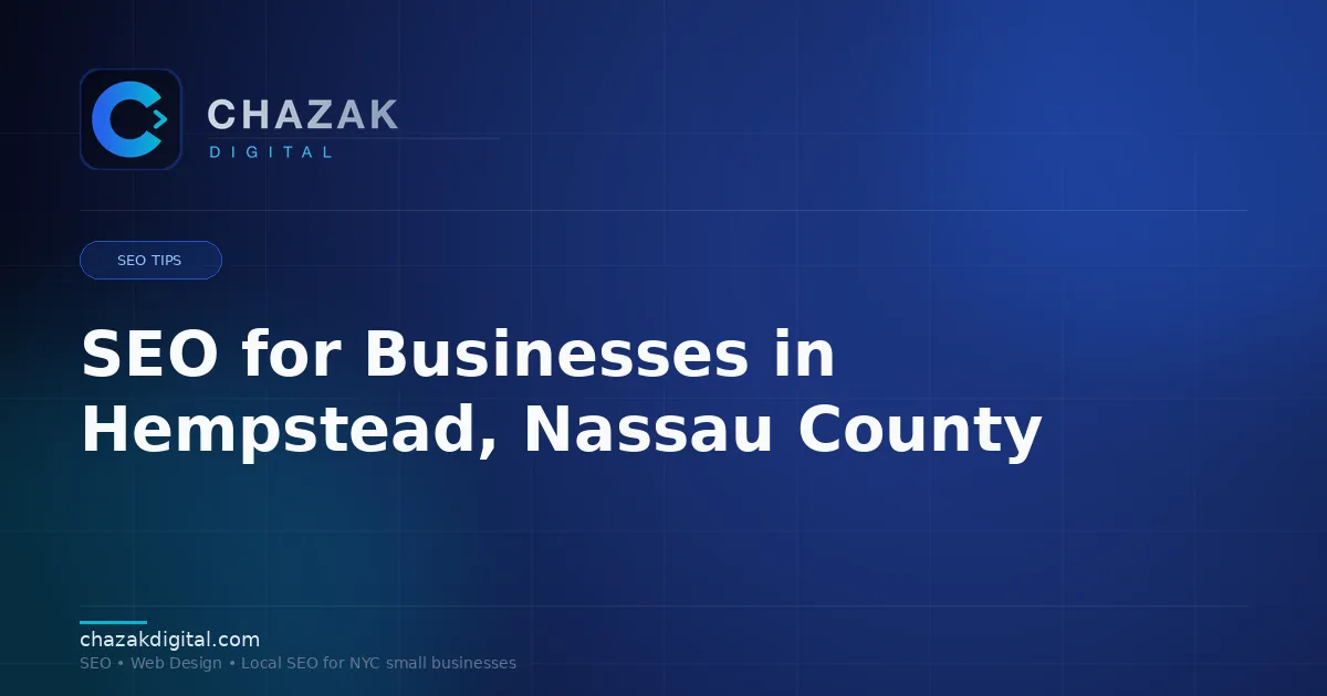 SEO for Businesses in Hempstead, Nassau County