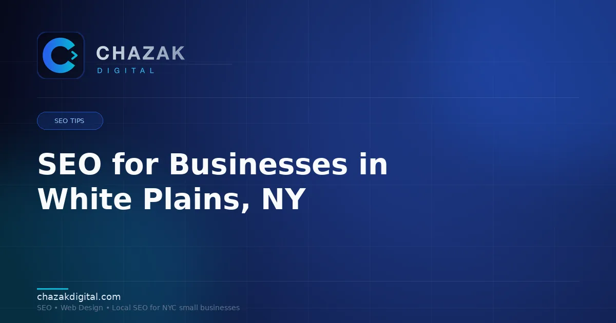 SEO for Businesses in White Plains, NY